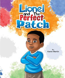 LIONEL AND THE PERFECT PATCH BY: KAREN MARTIN trademark
