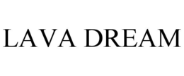 LAVA DREAM trademark