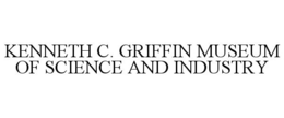 KENNETH C. GRIFFIN MUSEUM OF SCIENCE AND INDUSTRY trademark