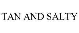 TAN AND SALTY trademark