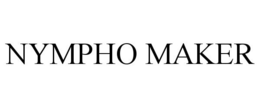 NYMPHO MAKER trademark