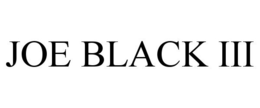 JOE BLACK III trademark