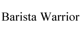 BARISTA WARRIOR trademark