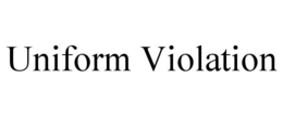 UNIFORM VIOLATION trademark