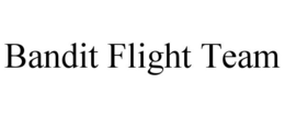 BANDIT FLIGHT TEAM trademark