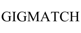 GIGMATCH trademark