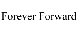FOREVER FORWARD trademark