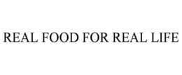 REAL FOOD FOR REAL LIFE trademark