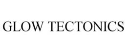 GLOW TECTONICS trademark