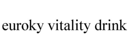 EUROKY VITALITY DRINK trademark