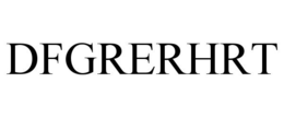 DFGRERHRT trademark