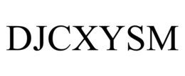DJCXYSM trademark