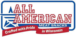 ALL AMERICAN MEAT SNACKS CRAFTED WITH PRIDE IN WISCONSIN trademark