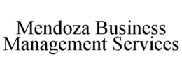 MENDOZA BUSINESS MANAGEMENT SERVICES trademark