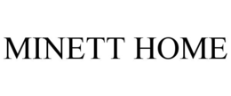 MINETT HOME trademark