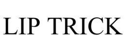 LIP TRICK trademark