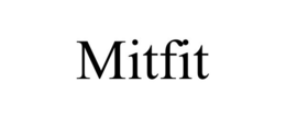 MITFIT trademark