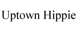 UPTOWN HIPPIE trademark