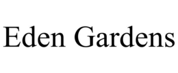 EDEN GARDENS trademark