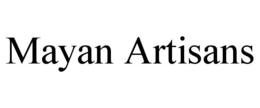 MAYAN ARTISANS trademark