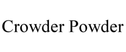 CROWDER POWDER trademark