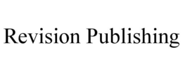 REVISION PUBLISHING trademark