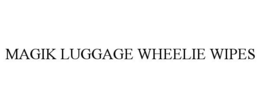 MAGIK LUGGAGE WHEELIE WIPES trademark