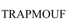 TRAPMOUF trademark