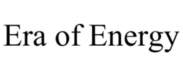 ERA OF ENERGY trademark