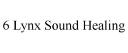 6 LYNX SOUND HEALING trademark