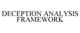 DECEPTION ANALYSIS FRAMEWORK trademark