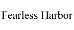 FEARLESS HARBOR trademark