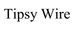TIPSY WIRE trademark