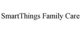 SMARTTHINGS FAMILY CARE trademark
