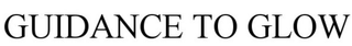 GUIDANCE TO GLOW trademark