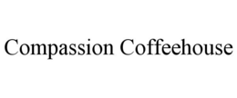 COMPASSION COFFEEHOUSE trademark