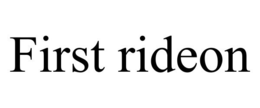 FIRST RIDEON trademark