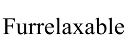 FURRELAXABLE trademark