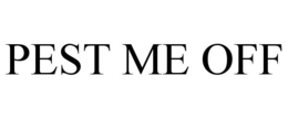 PEST ME OFF trademark