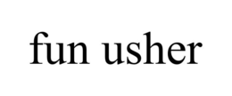 FUN USHER trademark
