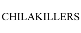 CHILAKILLERS trademark