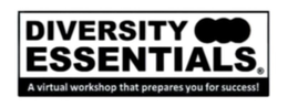 DIVERSITY ESSENTIALS A VIRTUAL WORKSHOP THAT PREPARES YOU FOR SUCCESS! trademark