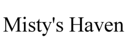 MISTY'S HAVEN trademark