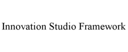 INNOVATION STUDIO FRAMEWORK trademark