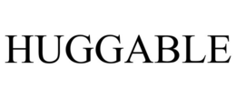 HUGGABLE trademark
