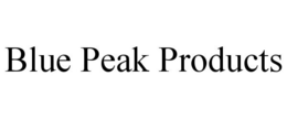 BLUE PEAK PRODUCTS trademark