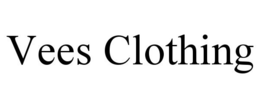 VEES CLOTHING trademark