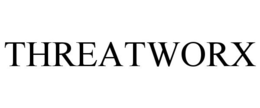 THREATWORX trademark