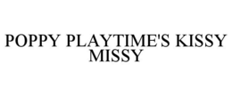 POPPY PLAYTIME'S KISSY MISSY trademark