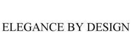 ELEGANCE BY DESIGN trademark